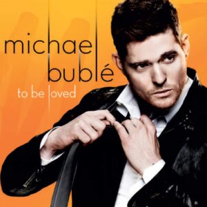 michael buble to be loved album